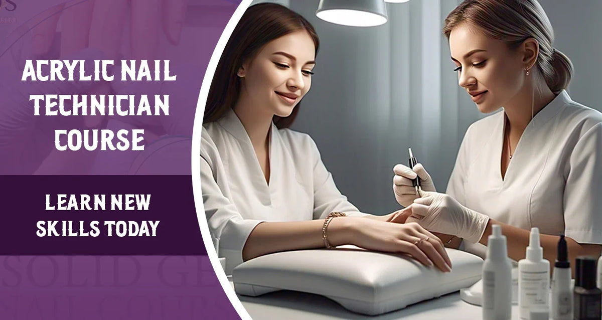 Take the Next Step: How an Acrylic Nail Technician Course Can Help You