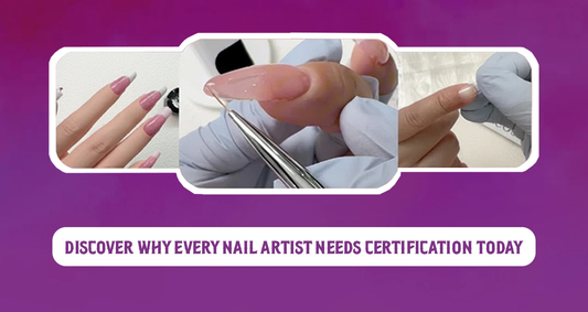Why Certification Matters: What Sets Professional Nail Technicians Apart