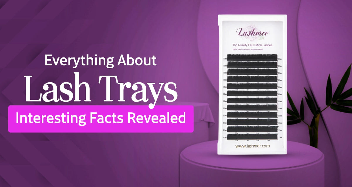 Lash Trays